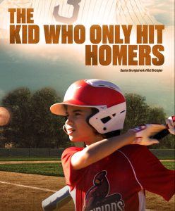 The Kid Who Only Hit Homers